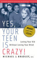 Yes, Your Teen Is Crazy! 9780936197449 Michael J. Bradley Brukte bøker