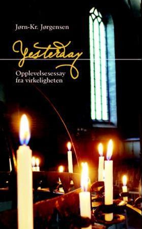 Yesterday 9788282332293 Jørn-Kr. Jørgensen Brukte bøker