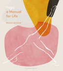 Yoga: a Manual for Life 9781472963222 Naomi Annand Brukte bøker