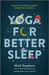 Yoga for Sleep: The Art and Science of Sleeping Well 9781623173630 Mark Stephens Brukte bøker
