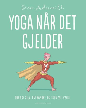 Yoga når det gjelder 9788282201407 Siw Aduvill Brukte bøker