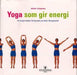 Yoga som gir energi 9788205271876 Alistair Livingstone Brukte bøker