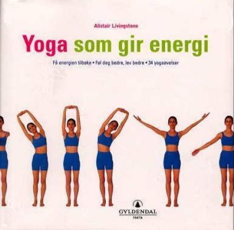 Yoga som gir energi 9788205271876 Alistair Livingstone Brukte bøker