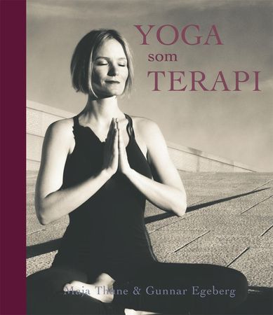 Yoga som terapi 9788243010055 Gunnar Egeberg Maja Thune Brukte bøker