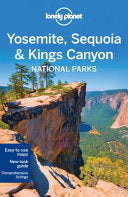 Yosemite, Sequoia & Kings Canyon National Parks 9781742207445 Planet Lonely Beth Kohn Sara Benson Brukte bøker