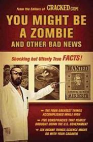 You Might Be a Zombie and Other Bad News: Shocking But Utterly True Facts 9780452296398 Cracked Com Brukte bøker