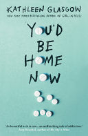 You'd be Home Now 9781786079695 Kathleen Glasgow Brukte bøker