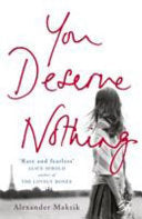 You Deserve Nothing 9781848545724 Alexander Maksik Brukte bøker