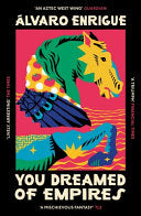 You Dreamed of Empires 9781529920659 Alvaro Enrigue Enrigue Ã Lvaro Brukte bøker