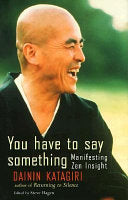 You Have to Say Something 9781570624629 Dainin Katagiri Brukte bøker