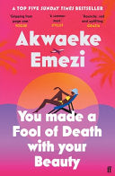 You Made a Fool of Death with Your Beauty 9780571372683 Akwaeke Emezi Brukte bøker