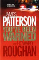 You've Been Warned 9780755330430 Howard Roughan James Patterson Brukte bøker
