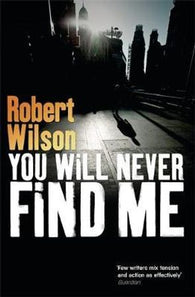 You will never find me 9781409143161 Robert Wilson Brukte bøker