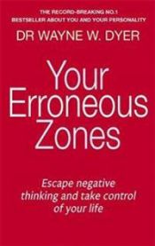 Your Erroneous Zones 9780749939854 Dr. Wayne W. Dyer Brukte bøker