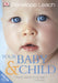 Your Baby and Child 9781405348492 Penelope Leach Brukte bøker