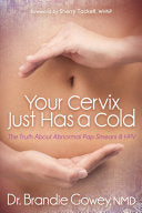 Your Cervix Just Has a Cold 9781614486848 Brandie Gowey Brukte bøker