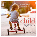 Your Child in Pictures 9780823086184 Me Ra Koh Brukte bøker