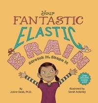 Your Fantastic Elastic Brain: Stretch It, Shape It 9780982993804 Deak JoAnn Brukte bøker