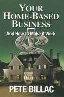 Your Home-Based Business 9780943629544 Pete Billac Brukte bøker