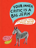 Your Inner Critic Is a Big Jerk 9781452148441 Danielle Krysa Brukte bøker