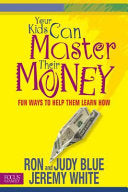 Your Kids Can Master Their Money 9781589971912 Jeremy L. White Judy Blue Ron Blue Brukte bøker