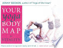 Your Yoga Bodymap for Vitality: Move and Reinvigorate Body and Mind 9780954538910 Jenny Beeken Brukte bøker