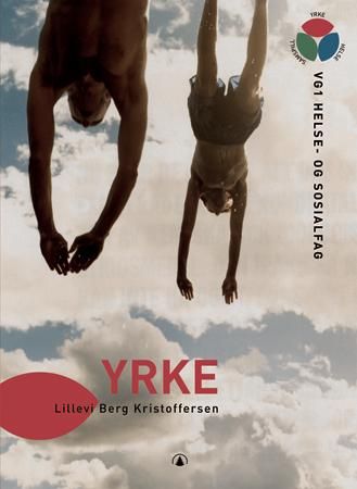 Yrke: vg1 helse og sosialfag 9788205354852 Eva Berg Kristoffersen Brukte bøker