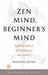 Zen Mind, Beginner\'s Mind 9781611808414 Shunryu Suzuki Brukte bøker