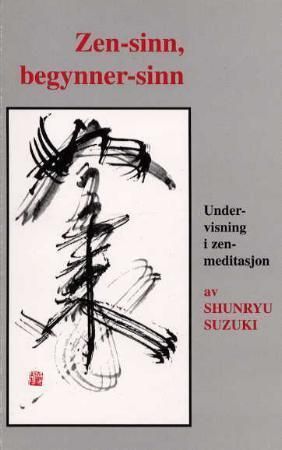 Zen-sinn, begynner-sinn 9788290787030 Shunryu Suzuki Brukte bøker