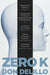 Zero K 9781509822843 Don DeLillo Brukte bøker