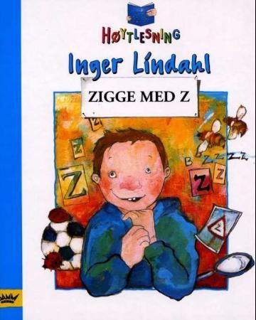 Zigge med Z 9788249601868 Inger Lindahl Brukte bøker