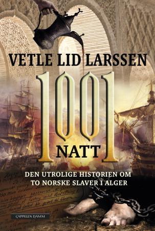 1001 natt: den ukjente historien om to norske slaver i Alger (Innbundet) - Bokia.no