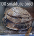 100 smakfulle brød