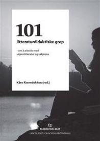 Bok om litteraturdidaktiske grep for å arbeide med skjønnlitteratur og sakprosa, utgitt av Fagbokforlaget.