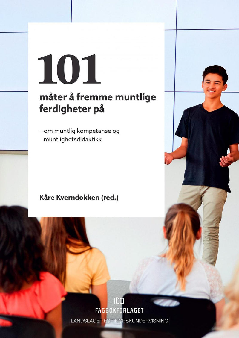 Bokomslag for "101 måter å fremme muntlige ferdigheter på" om muntlig kompetanse og muntlighetsdidaktikk, pedagogikk, Fagbokforlaget