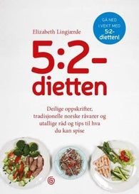 5:2-dietten: deilige oppskrifter, tradisjonelle norske råvarer og utallige r…