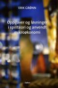 Bokomslag for "Oppgaver og løsninger i spillteori og anvendt mikroøkonomi" av Stølen, samfunnsøkonomi, med ISBN 9788292296042