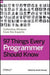 97 Things Every Programmer Should Know: Collective Wisdom from the Experts