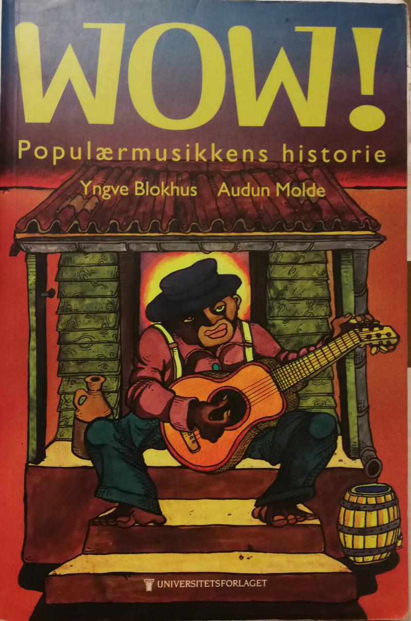 Bilde av pocketutgave av Wow! - Populærmusikkens historie, en musikkbok utgitt av Universitetsforlaget.