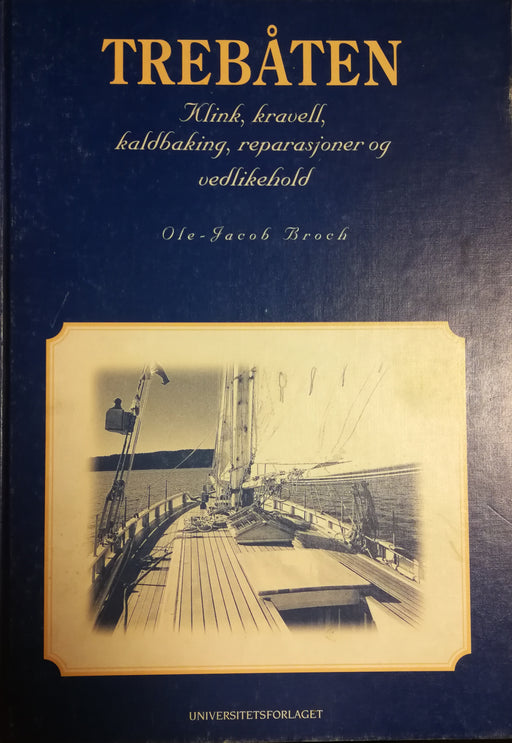 Trebåten: klink, kravell, kaldbaking, reparasjoner og vedlikehold - Bokia.no