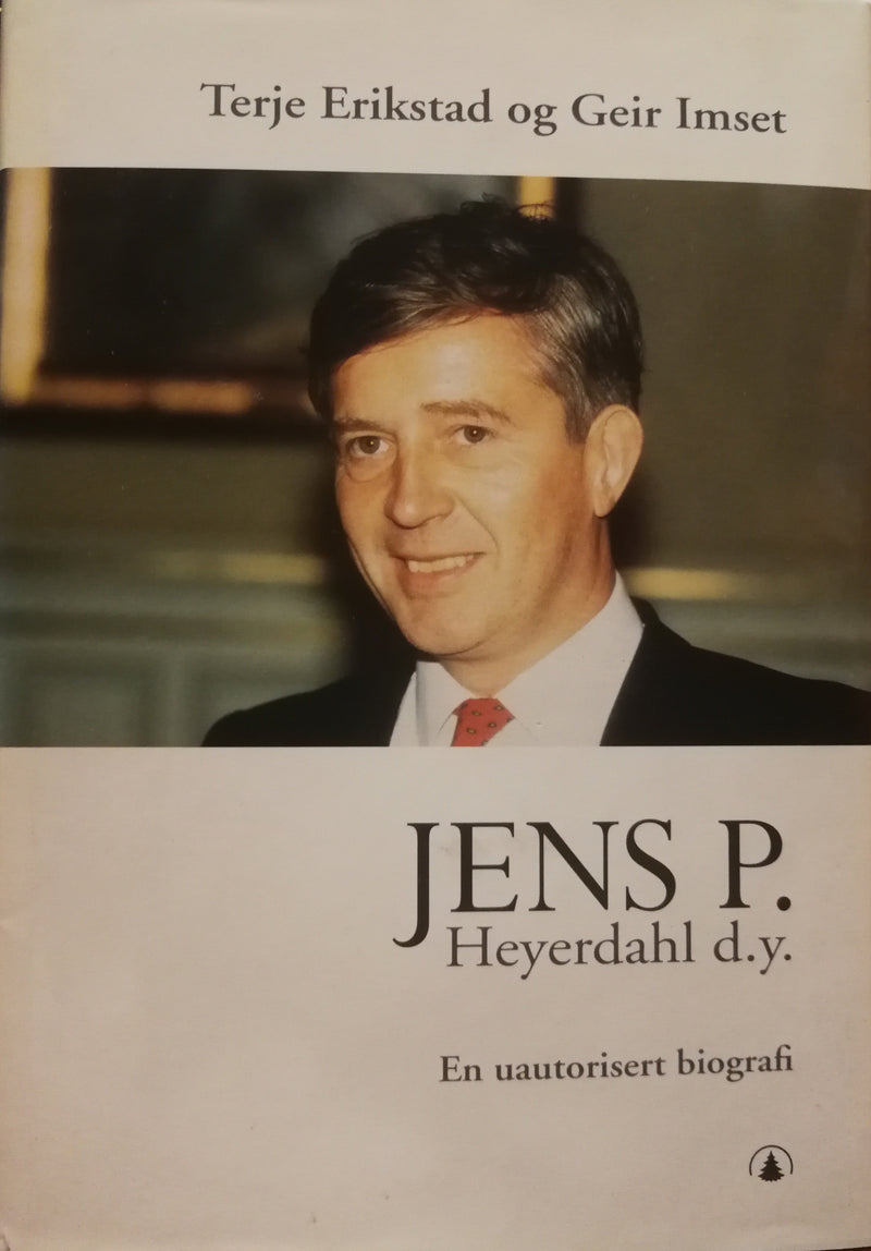 Bokomslag for Jens P. Heyerdahl d.y.: en uautorisert biografi, innbundet utgave, publisert av Gyldendal.