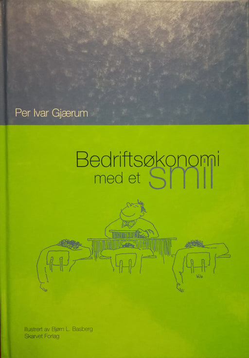 Bedriftsøkonomi med et smil (Innbundet) - Bokia.no