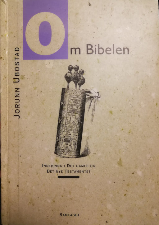 Om Bibelen: innføring i Det gamle og Det nye testamentet - Bokia.no