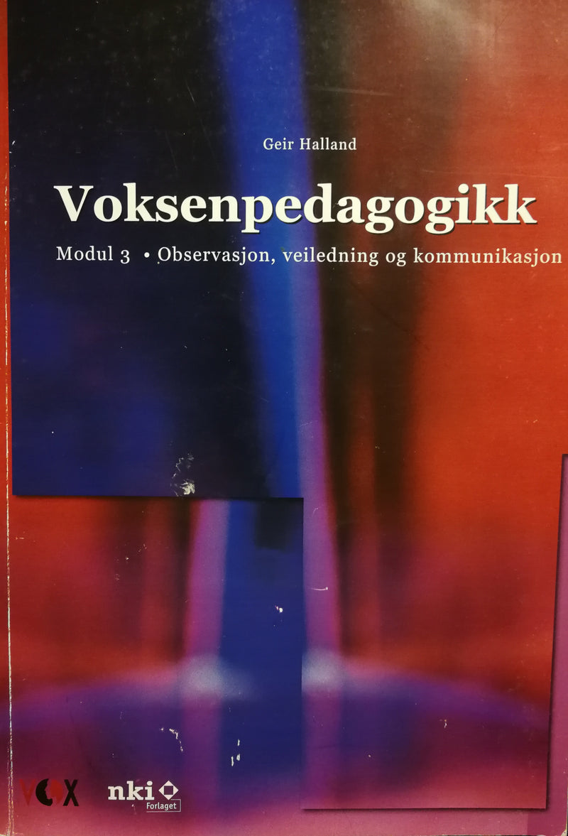 Bilde av bokomslag for Voksenpedagogikk: modul 3, pedagogikk fra NKI-forlaget, med fokus på voksenopplæring og pedagogikk.