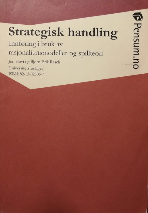 Strategisk handling : innføring i bruk av rasjonalitetsmodeller og spillteori - Bokia.no
