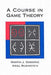 A Course in Game Theory