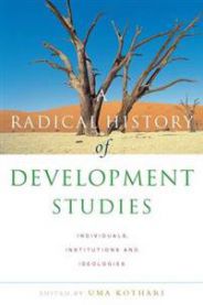 A radical history of development studies: individuals, institutions and ideol…