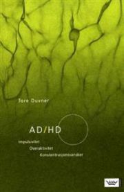 AD/HD: impulsivitet, overaktivitet, konsentrasjonsvansker