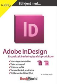 Adobe InDesign : en praktisk innføring i grafisk produksjon