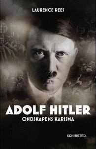 Adolf Hitler: ondskapens karisma